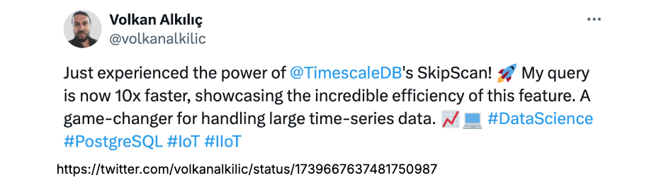 A tweet from Volkan Alkilic praising SkipScan's speed for time-series data