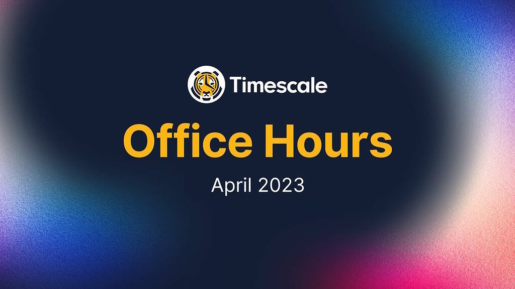 timescale-office-hours-wednesday-april-19-2023-timescale-office